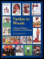 Vardon to Woods: A Pictorial History of Golfers in Advertising