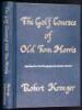 The Golf Courses of Old Tom Morris: A Look at Early Golf Course Architecture