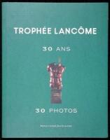 Trophée Lancôme, 30 Ans, 30 Photos