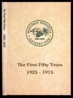 The First Fifty Years, 1925-1975: Monterey Peninsula Country Club, Pebble Beach