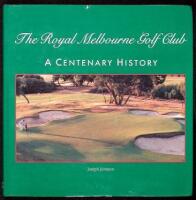 The Royal Melbourne Golf Club: A Centenary History
