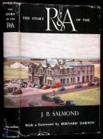 The Story of the R. & A., Being the History of the First Two Hundred Years of the Royal and Ancient Golf Club of St. Andrews