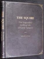 The Squire: The Legendary Golfing Life of Gene Sarazen