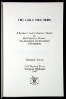 The Golf Murders, A Readers' and Collectors' Guide to Golf Mystery Fiction: An Annotated and Illustrated Bibliography