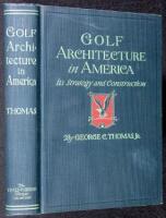 Golf Architecture in America: Its Strategy and Construction