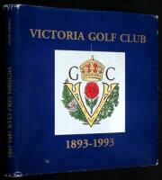 Victoria Golf Club 1893-1993: One Hundred Treasured Years of Golf