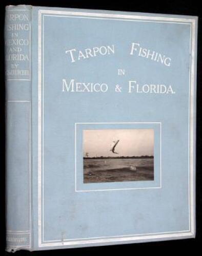 Tarpon Fishing in Mexico and Florida