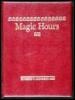 Magic Hours: Wherein we cast a fly here & there, As we made along together