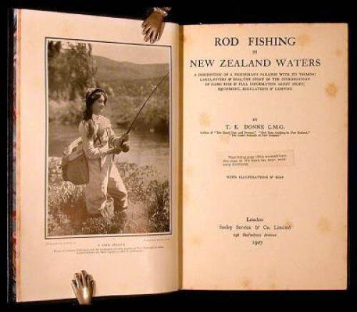 Rod Fishing in New Zealand Waters: A Description of a Fisherman's Paradise With Its Teeming Lakes, Rivers & Seas, the story of the Introduction of Game Fish & Full Information About Sport, Equipment, Regulations & Camping