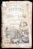 Fishing With Hook and Line: A Manual for Amateur Anglers. Containing Descriptions of Popular Fishes and Their Habits, Preparation of Baits, &c. &c.