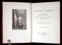 The English Angler in Florida with Some Descriptive Notes of the Game Animals and Birds