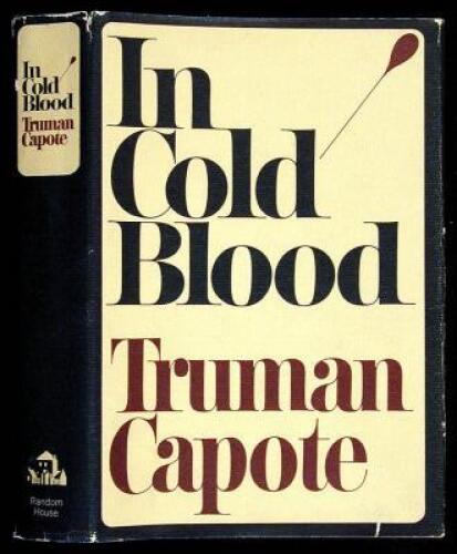 In Cold Blood: A True Account of a Multiple Murder and Its Consequences