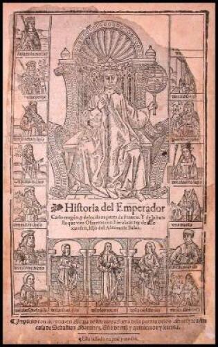 Historia del Emperador Carlo magno, y delos doze pares de Francia. Y de la Bata Ila que vuo Oliueros con Frerabras rey de Alexandria, hijo del Almirante Balan