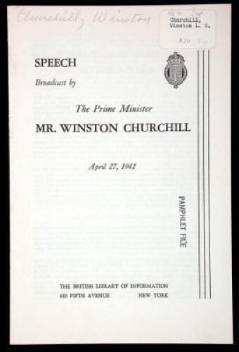 Speech Broadcast by The Prime Minister: Mr. Winston Churchill. April 27, 1941