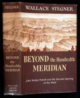 Beyond the Hundredth Meridian: John Wesley Powell and the Second Opening of the West