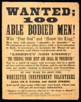 "Wanted 100 Able Bodied Men! Who `Fear God' and `Honor the King;' ...`The Federal Union Must be Preserved!...'"