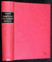 Through Southern Mexico. Being an Account of the Travels of a Naturalist