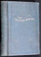 The Political Manual, comprising numerous Important Documents connected with the Political History of America