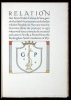 Relation that Alvar Nu&ntilde;ez Cabeca de Vaca gave of what Befel the Armament in the Indies whither Panphilo de Narvaez went for Governor (from the years 1527 to 1537) when with three Comrades he returned and came to Sevilla