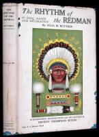 The Rhythm of the Redman. In Song, Dance and Decoration