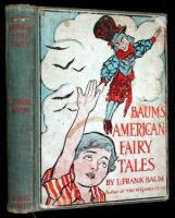 Baum's American Fairy Tales: Stories of Astonishing Adventures of American Boys and Girls with the Fairies of Their Native Land