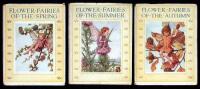 Flower Fairies of the Spring. * Flower Fairies of the Summer. * Flower Fairies of the Autumn