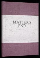 Matter's End