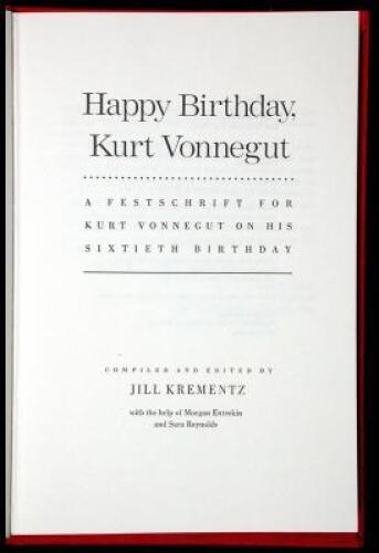 Happy Birthday, Kurt Vonnegut. A Festschrift for Kurt Vonnegut on His Sixtieth Birthday