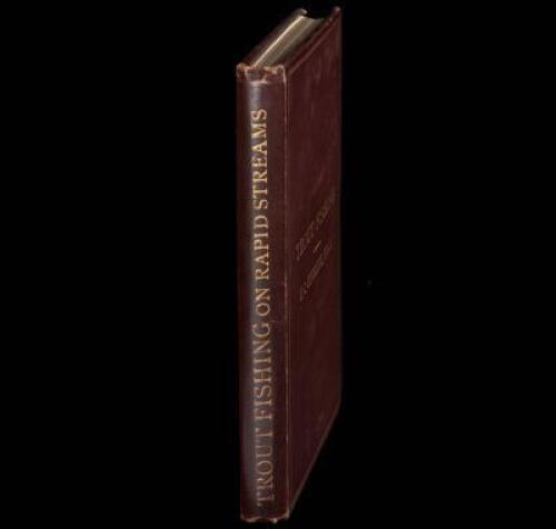 The Art of Trout Fishing on Rapid Streams: Comprising a Complete System of Fishing the North Devon Streams, and Their Like: With Detailed Instructions in the Art of Fishing with the Artificial Fly, the Natural Fly, the Fern Web, Beetle, Maggot, Worm, and 
