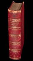 The Complete Angler: Or Contemplative Man's Recreation. Being a Discourse on Rivers, Fish-Ponds, Fish, and Fishing. In Two Parts...To which now is prefixed The Lives of the Authors by John Hawkins.