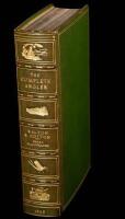 The Complete Angler; or, Contemplative Man's Recreation: Being a Discourse on Rivers, Fish-Ponds, Fish, and Fishing. With Lives of the Authors & notes by John Hawkins