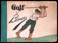 Golf: The Book of a Thousand Chuckles - The Famous Golf Cartoons by Briggs