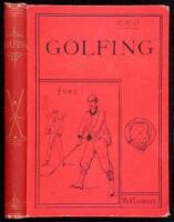 Golfing: A Handbook to the Royal and Ancient Game, with List of Clubs, Rules, &c. Also Golfing Sketches and Poems