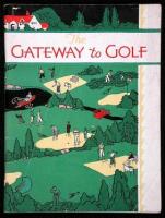 The Gateway to Golf, including the Rules of the U.S.G.A. A complete catalog of Wilson Golf Equipment supplemented with the Rules of Golf and other useful information to help your game