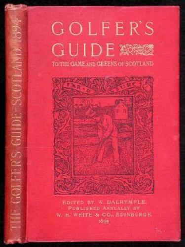 Golfer's Guide to the Game and Greens of Scotland