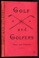 Golf and Golfers Past and Present