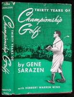 Thirty Years of Championship Golf: The Life and Times of Gene Sarazen