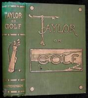 Taylor on Golf: Impressions, Comments and Hints