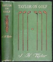 Taylor on Golf: Impressions, Comments and Hints