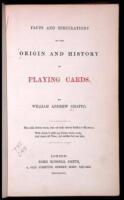 Facts and Speculations of the Origin and History of Playing Cards