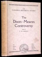 The Dixon-Meares Controversy, Containing, Remarks on the Voyages of John Meares by George Dixon, An Answer to Mr. George Dixon by John Meares, and Further Remarks on the Voyages of John Meares, by George Dixon