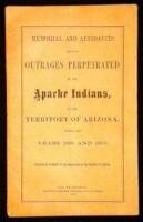 Memorial and Affidavits Showing Outrages Perpetrated by the Apache Indians, in the Territory of Arizona, During the Years 1869 and 1870