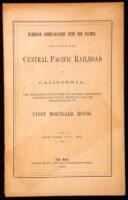 Railroad Communication with the Pacific, With an Account of the Central Pacific Railroad of California: The Character of the Work, Its Progress, Resources, Earnings and Future Prospects, and the Advantages ot its First Mortgage Bonds