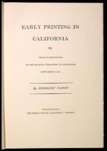 Early Printing in California: From its Beginning in the Mexican Territory to Statehood, September 9, 1850