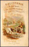 California: Its Past History; Its Present Position; Its Future Prospects: Containing a History of the Country from Its Colonization to the Present Time...and a Minute and Authentic Narrative of the Discovery of the the Gold Region...