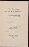 The Youngers' Fight for Freedom: A Southern Soldier's Campaign to Open Northern Prison Doors - With Anecdotes of War Days