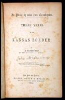 In Perils by mine own Countrymen: Three Years on the Kansas Border by a Clergyman...