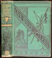 Live Boys; or, Charley and Nasho in Texas. A Narrative Relating to Two Boys of Fourteen, One a Texan, the Other a Mexican: Showing Their Life on the Great Texas Cattle Trail, and Their Adventures in the Indian Territory, Kansas, and Northern Texas; Embrac