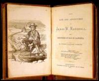 The Life and Adventures of James W. Marshall, the Discoverer of Gold in California