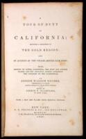 A Tour of Duty in California; including a Description of the Gold Region: and an Account of the Voyage around Cape Horn